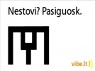 Nestovi? Pasiguosk. Vibe.lt.jpg