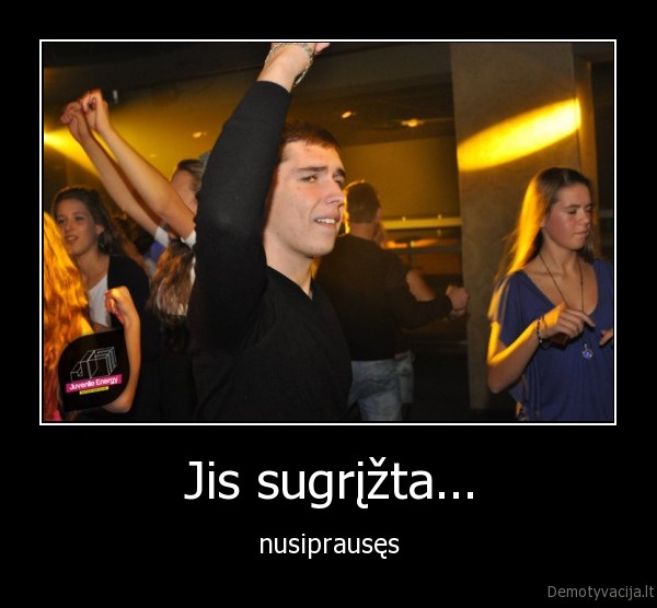 Vaizdas:Demotyvacija.lt Jis-sugrizta...-nusiprauses.jpg