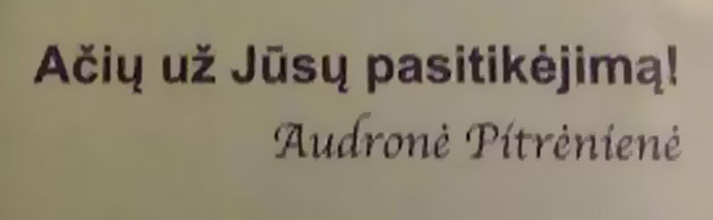 Vaizdas:Aciu uz jusu pasitikejima audrone pitreniene.jpg